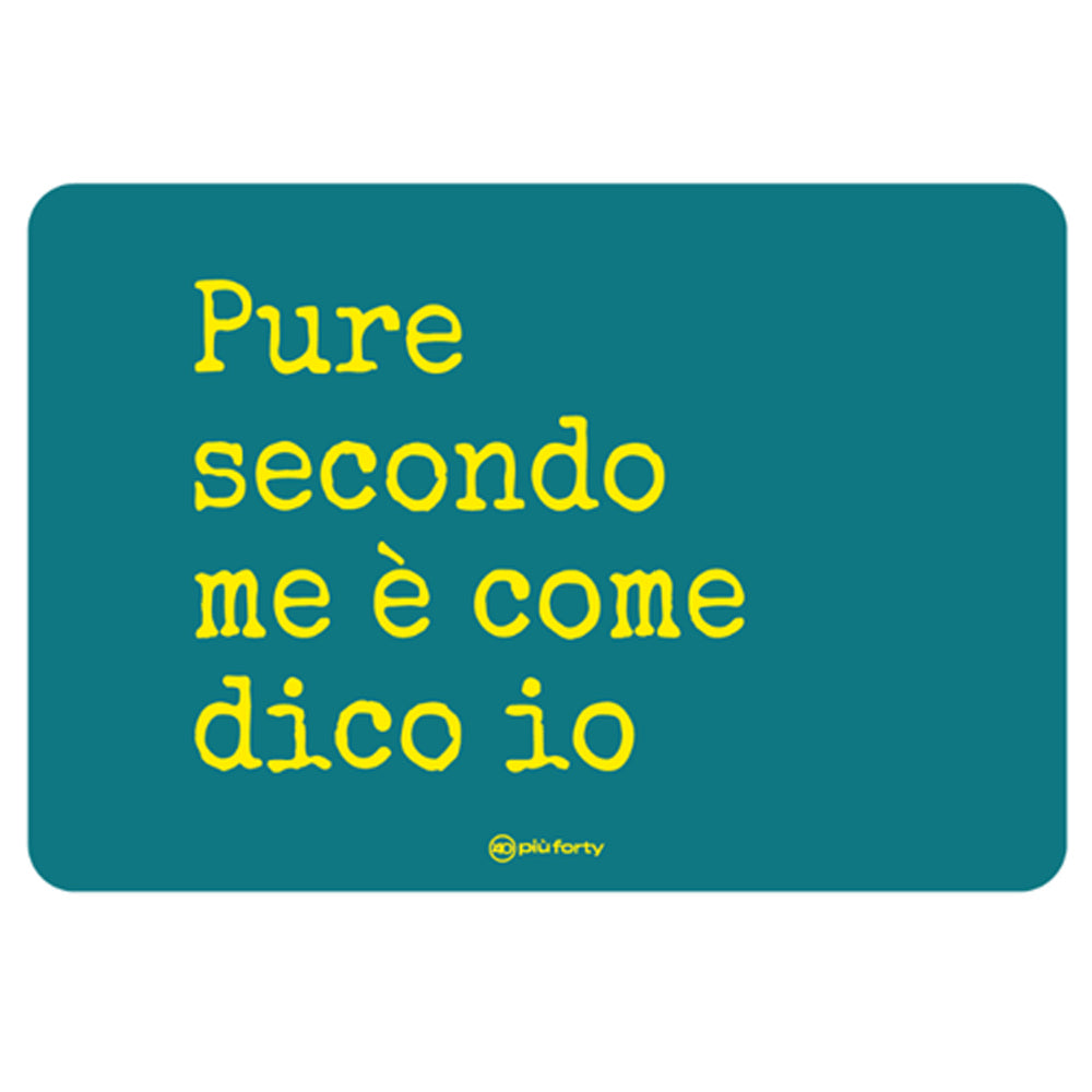 Tovaglietta in PP 45x30 cm "Pure Secondo Me" - Più Forty