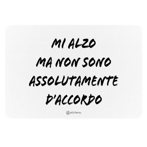 Tovaglietta in PP 45x30 cm "Mi Alzo Ma..." - Più Forty